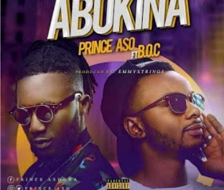 MUSIC: Prince Aso Feat. B.O.C – Abokina  (Prod by Emmystrings_Beat